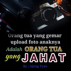 Orang Tua Yang Gemar Upload Foto Anaknya Adalah Orang Tua Yang Jahat