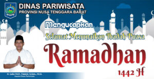 Dinas Pariwisata Provinsi NTB mengucapkan selamat menunaikan ibadah puasa Ramadan 1442 H