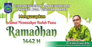 Dinas Pendidikan dan Kebudayaan Provinsi NTB Mengucapkan selamat menunaikan ibadah puasa Ramadan 1442 H