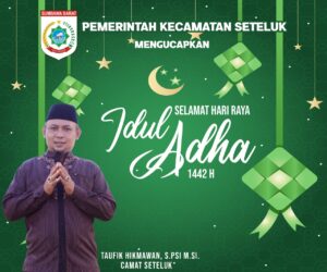 Camat Seteluk Beserta Jajaran Mengucapkan Selamat Idul Adha 1442 Hijriah