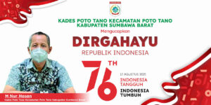 Kepala Desa Poto Tano Kabupaten Sumbawa Barat Beserta Staf Mengucapkan Dirgahayu ke-76 Republik Indonesia