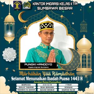 Kepala Imigrasi Kelas II TPI Sumbawa Besar Mengucapkan Selamat Menunaikan Ibadah Puasa 1443 H