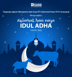 Manajemen PT Indonesia Power PLTU Jeranjang Mengucapkan Selamat Hari Raya Idul Adha 1443 H