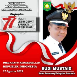 Kades Semamung Beserta Jajaran Sumbawa Mengucapkan Selamat HUT ke-77 RI