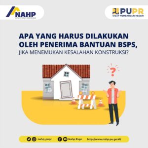 Temukan Kesalahan Konstruksi Bangunan Rumah BSPS, Segera Lakukan Ini