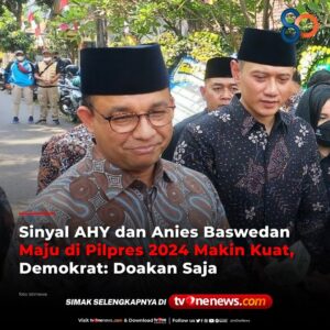 Sinyal Anies dan AHY Maju di Pilpres 2024, Demokrat : Doakan Saja