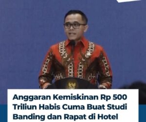 Anggaran Kemiskinan Rp 500 Triliun Habis Cuma Buat Studi Banding dan Rapat di Hotel