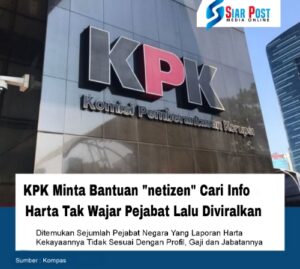 KPK Minta “netizen” Cari Info Harta Tak Wajar Pejabat Lalu Diviralkan