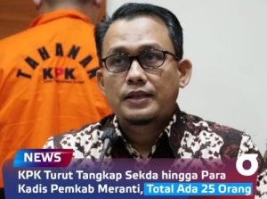 Korupsi Bupati Meranti, KPK Turut Tangkap Sekda dan Puluhan Kadis