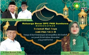Keluarga Besar DPC PKB Kabupaten Sumbawa Mengucapkan Selamat Hari Raya Idul Fitri 1444 Hijriah 