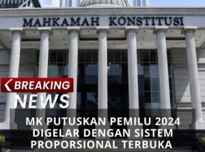 MK Putuskan Pemilu 2024 Digelar Dengan Sistem Proporsional Terbuka