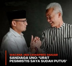 Sandiaga Uno Jalin Komunikasi Baik Dengan Ganjar, Sinyal Jadi Cawapres