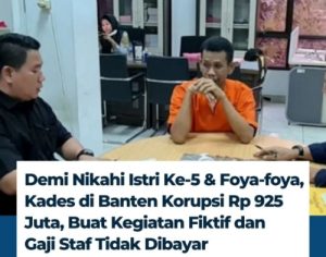 Demi Nikahi Istri Ke-5, Kades di Banten Korupsi Dana Rp925 Juta