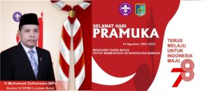 Anggota Komisi IV DPRD Lombok Barat, H. Muhamad Zulkarnain Mengucapkan Selamat Hari Pramuka Tahun 2023