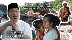 Gempa Lombok 2018 Tewaskan 555 Jiwa, Lalu Iqbal Diam, Muncul Saat Pilkada Minta Suara