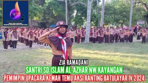 Sosok Zia Ramdani, Santri Asal SDI Al-Azhar NW Kayangan Jadi Pemimpin Upacara Kemah Lomba Temu Aksi di Batulayar