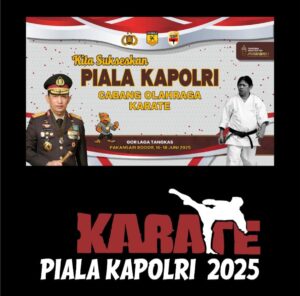 Kejuaraan Karate Piala kapolri 2025, Arena Sportivitas dan Loyalitas Bhayangkara Untuk Masyarakat