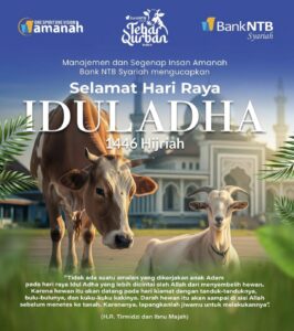 Manajemen dan Segenap Insan Amanah Bank NTB Syariah Mengucapkan Selamat Hari Raya IdulAdha 1446 Hijriah