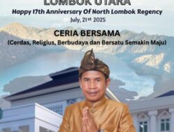 Anggota DPRD Lombok Utara Fraksi Gerindra Mengucapkan Happy 17th Anniversary Lombok Utara “Ceria Bersama”