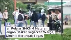 Video Tawuran Pelajar SMKN 4 Mataram di Lapangan Basket Gegerkan Warga, Polisi Diminta Bertindak Tegas