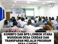 Kominfo dan BPS Lombok Utara Wujudkan Desa Cerdas dan Transparan Melalui Program Desa Cantik”