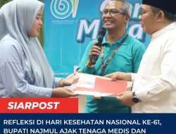 Refleksi di Hari Kesehatan Nasional ke-61, Bupati Najmul Ajak Tenaga Medis dan Masyarakat Tingkatkan Kualitas Pelayanan