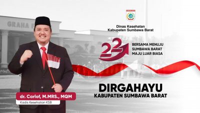 Kepala Dinas Kesehatan Mengucapkan Selamat Hari Ulang Tahun ke-22 Kabupaten Sumbawa Barat