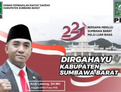 Anggota DPRD Andi Laweng, Mengucapkan Selamat Hari Ulang Tahun ke-22 Kabupaten Sumbawa Barat
