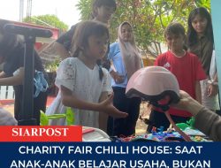 ‎Charity Fair Chilli House: Saat Anak-Anak Belajar Usaha, Bukan Sekadar Menerima