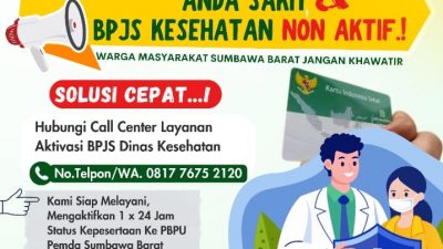 Tak Perlu Panik! Aktivasi BPJS Nonaktif Kini Bisa Dilayani Online 24 Jam di Sumbawa Barat