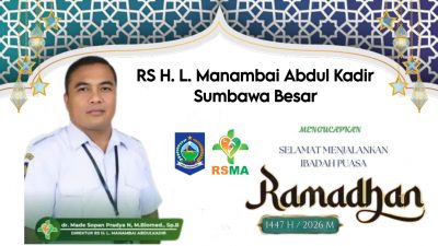 RS H. L. Manambai Abdul Kadir Sumbawa Besar Mengucapkan Selamat Menunaikan Ibadah Puasa Ramadhan 1447 H/2026 M