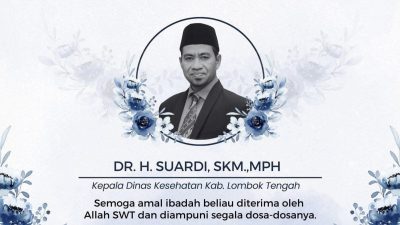 NTBcare Berduka: Kadis Kesehatan Lombok Tengah Dr. Suardi Tutup Usia, Sosok Rendah Hati yang Selalu Menguatkan Pelayanan untuk Rakyat