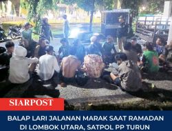 Balap Lari Jalanan Marak Saat Ramadhan di Lombok Utara, Satpol PP Turun Patroli Tiap Malam