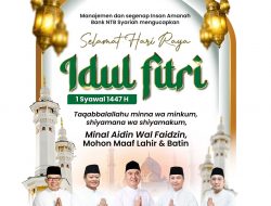 Manajemen dan Segenap Insan Amanah Bank NTB Syariah Mengucapkan Selamat Hari Raya Idulfitri 1447 Hijriah