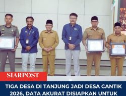 Tiga Desa di Tanjung Jadi Desa Cantik 2026, Data Akurat Disiapkan untuk Arah Baru Pembangunan