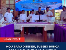 MoU Baru Diteken, Subsidi Bunga Rp2 Miliar Kembali Digulirkan