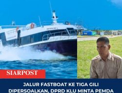 Jalur Fastboat ke Tiga Gili Dipersoalkan, DPRD KLU Minta Pemda Jangan Kecolongan