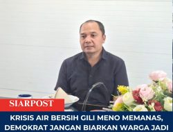 Krisis Air Bersih Gili Meno Memanas, Demokrat Jangan Biarkan Warga Jadi Korban Kebijakan yang Bergeser