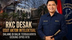 RJ Kasus Pembakaran DPRD NTB Diterapkan, RKC Desak Usut Aktor Intelektual: Siapa Dalang di Balik Terbakarnya Dokumen Penting?