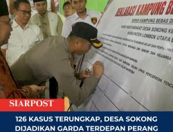 126 Kasus Terungkap, Desa Sokong Dijadikan Garda Terdepan Perang Melawan Narkoba di Lombok Utara