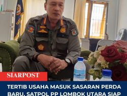 Tertib Usaha Masuk Sasaran Perda Baru, Satpol PP Lombok Utara Siap Tindak Pelanggaran