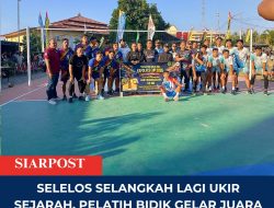 Selelos Selangkah Lagi Ukir Sejarah, Pelatih Bidik Gelar Juara Kapolres Cup 2026