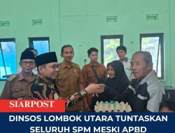 Dinsos Lombok Utara Tuntaskan Seluruh SPM Meski APBD Dipangkas Rp260 Miliar