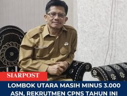 Lombok Utara Masih Minus 3.000 ASN, Rekrutmen CPNS Tahun Ini Hanya 95 Formasi