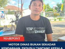 Motor Dinas Bukan Sekadar Kendaraan, FKDUSLU Tantang Kepala Dusun Buktikan Kualitas Pelayanan