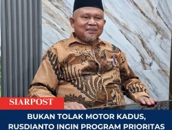Bukan Tolak Motor Kadus, Rusdianto Ingin Program Prioritas Rakyat Tak Tenggelam