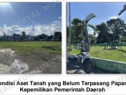 Terungkap Carut-Marut Aset Dompu: 96 Tanah Belum Bersertifikat, Ribuan Aset Bernilai Rp1,75 Triliun Terancam Bermasalah