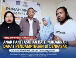 Usai Viral Dikabarkan Terlantar, Anak Panti Baiti Nurjannah Dapat Pendampingan Penuh RSUD Asy-Syifa dan LPA KSB di Denpasar