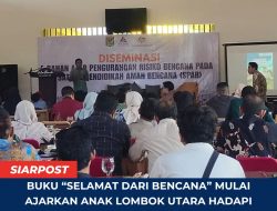 Buku “Selamat dari Bencana” Mulai Ajarkan Anak Lombok Utara Hadapi Gempa Tanpa Panik