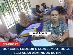 Dukcapil Lombok Utara Jemput Bola, Pelayanan Adminduk Rutin Menyasar Seluruh Desa